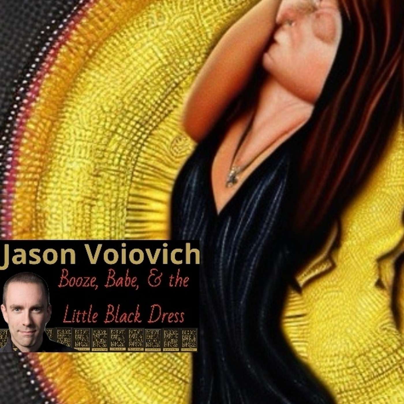 Jason Voiovich - Booze, Babe, & the Little Black dress