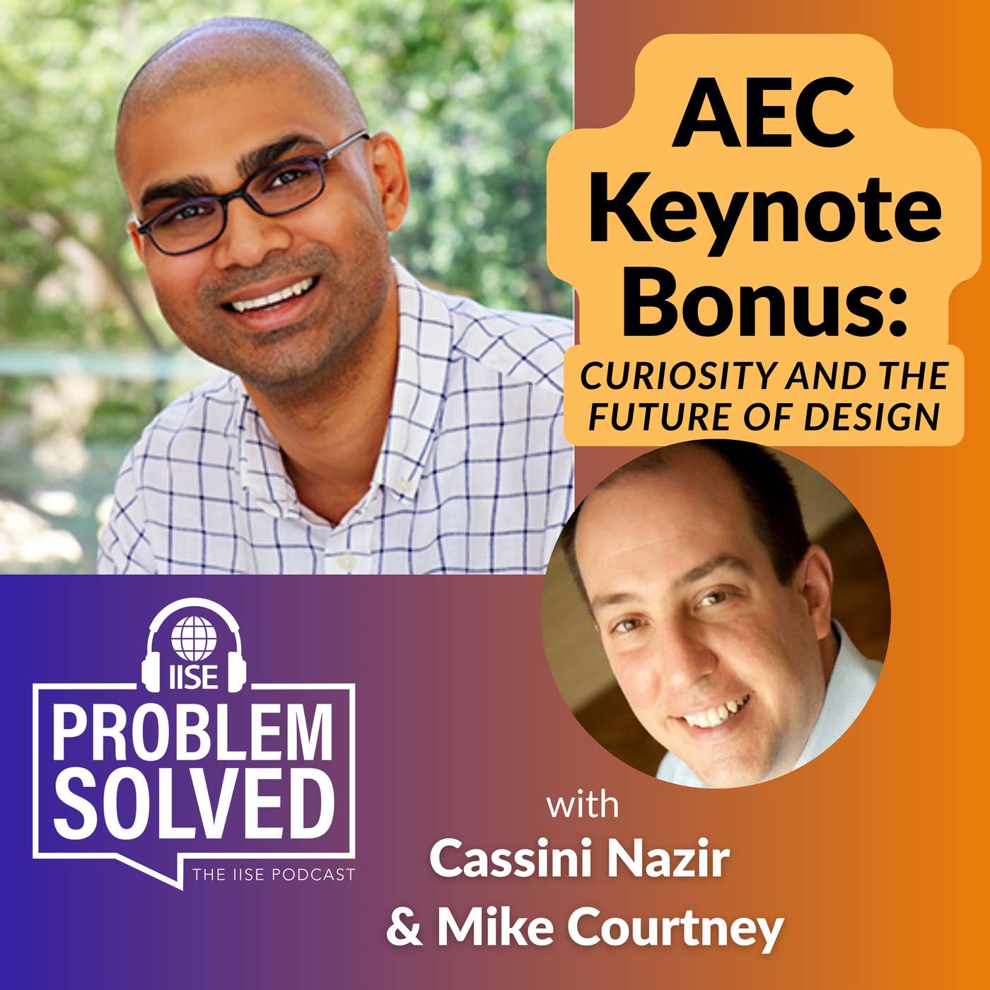 AEC Keynote Bonus: Curiosity and the Future of Design with Cassini Nazir and Mike Courtney