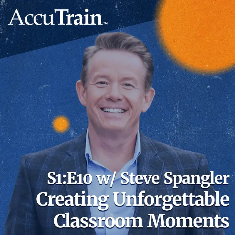 S1:E10 - Creating Unforgettable Classroom Moments w/ Steve Spangler