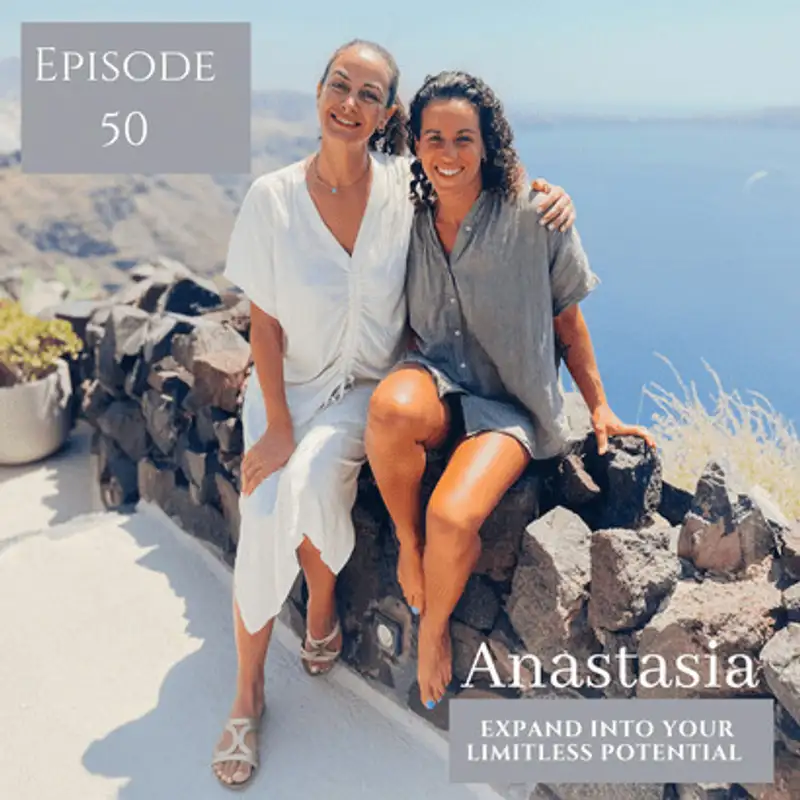 Anastasia - Expand Into Your Limitless Potential