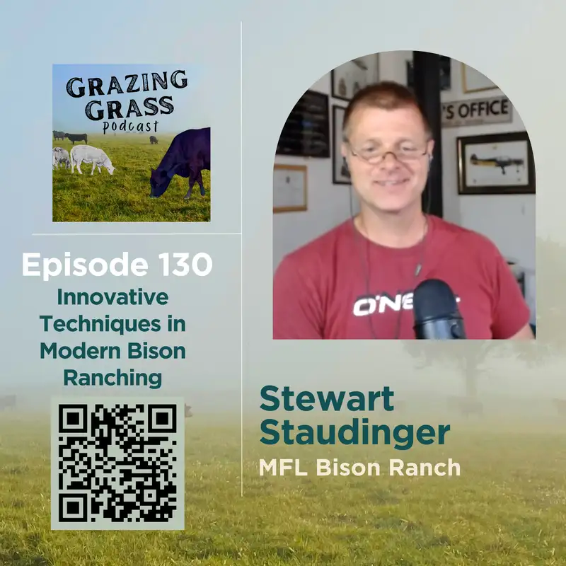 e130. Innovative Techniques in Modern Bison Ranching with Stewart Staudinger