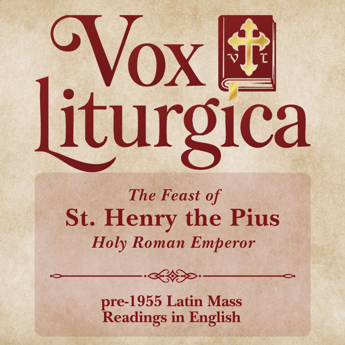 St. Henry the Pius | Emperor | pre-1955 Missal | Latin Mass Readings | 7/15/2026 episode artwork