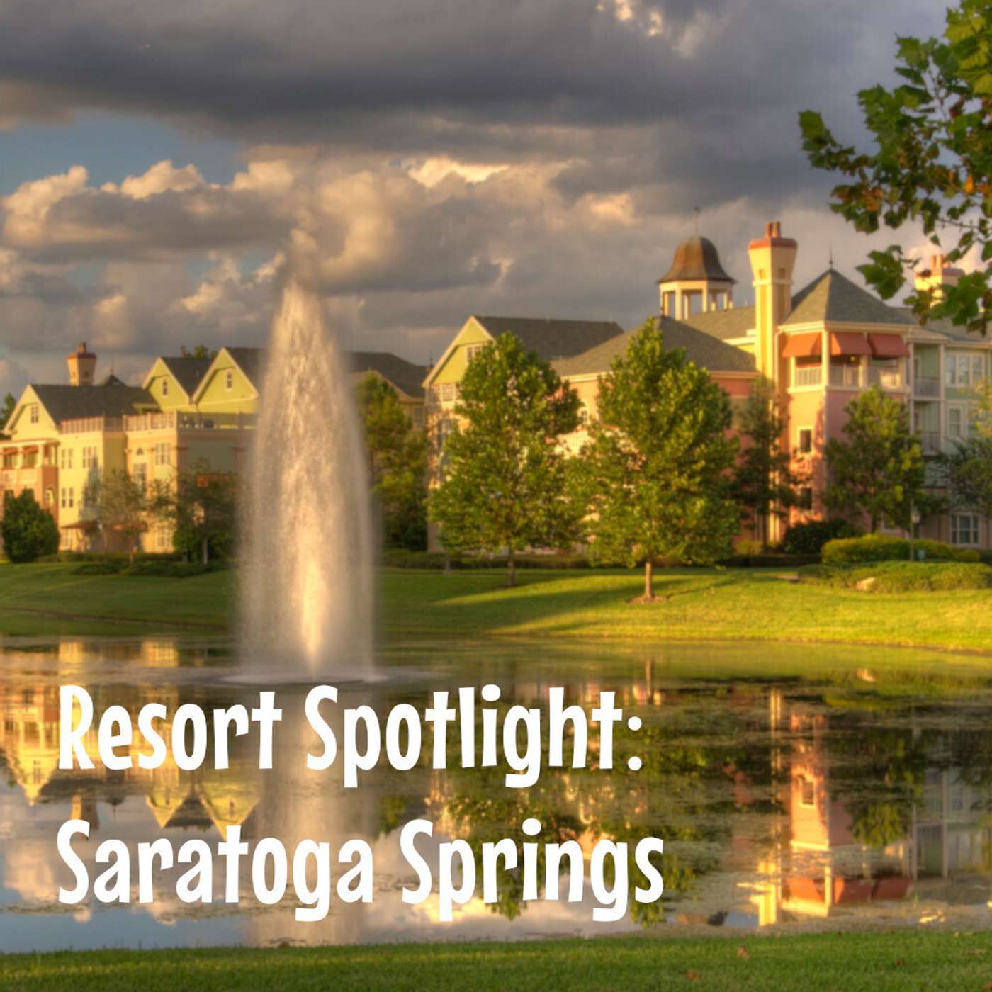 Episode 138: Disney's Saratoga Springs episode artwork