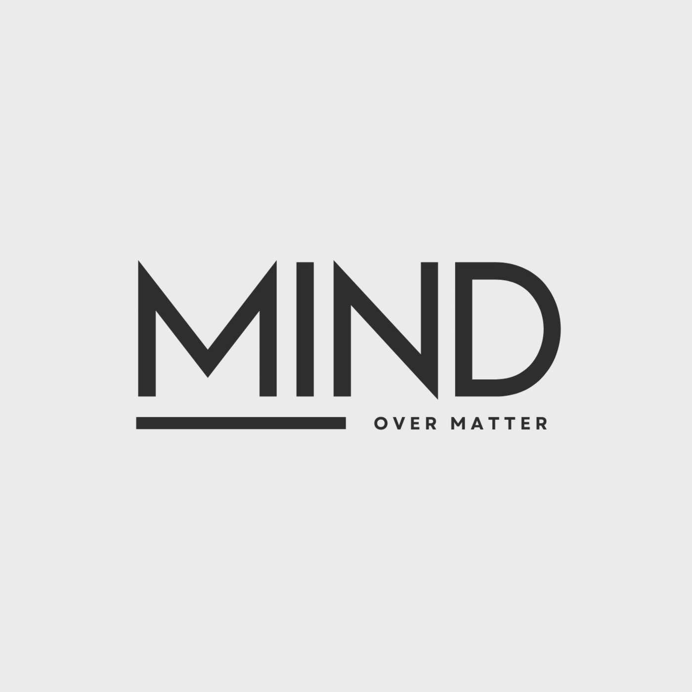 Mind Over Matter