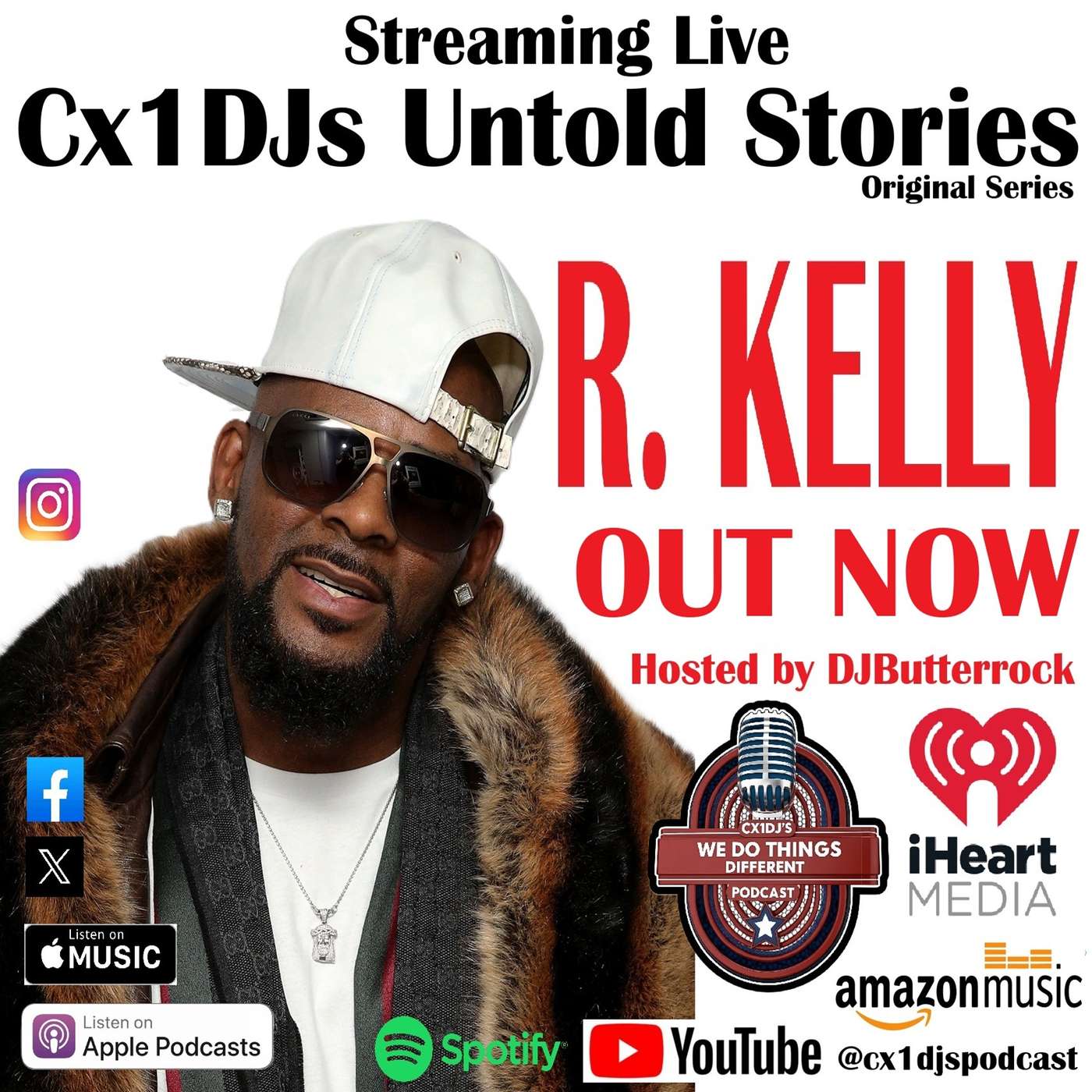 Cx1DJs We Do Things Different Podcast "Untold Stories of R Kelly" hosted by DJButterrock episode artwork
