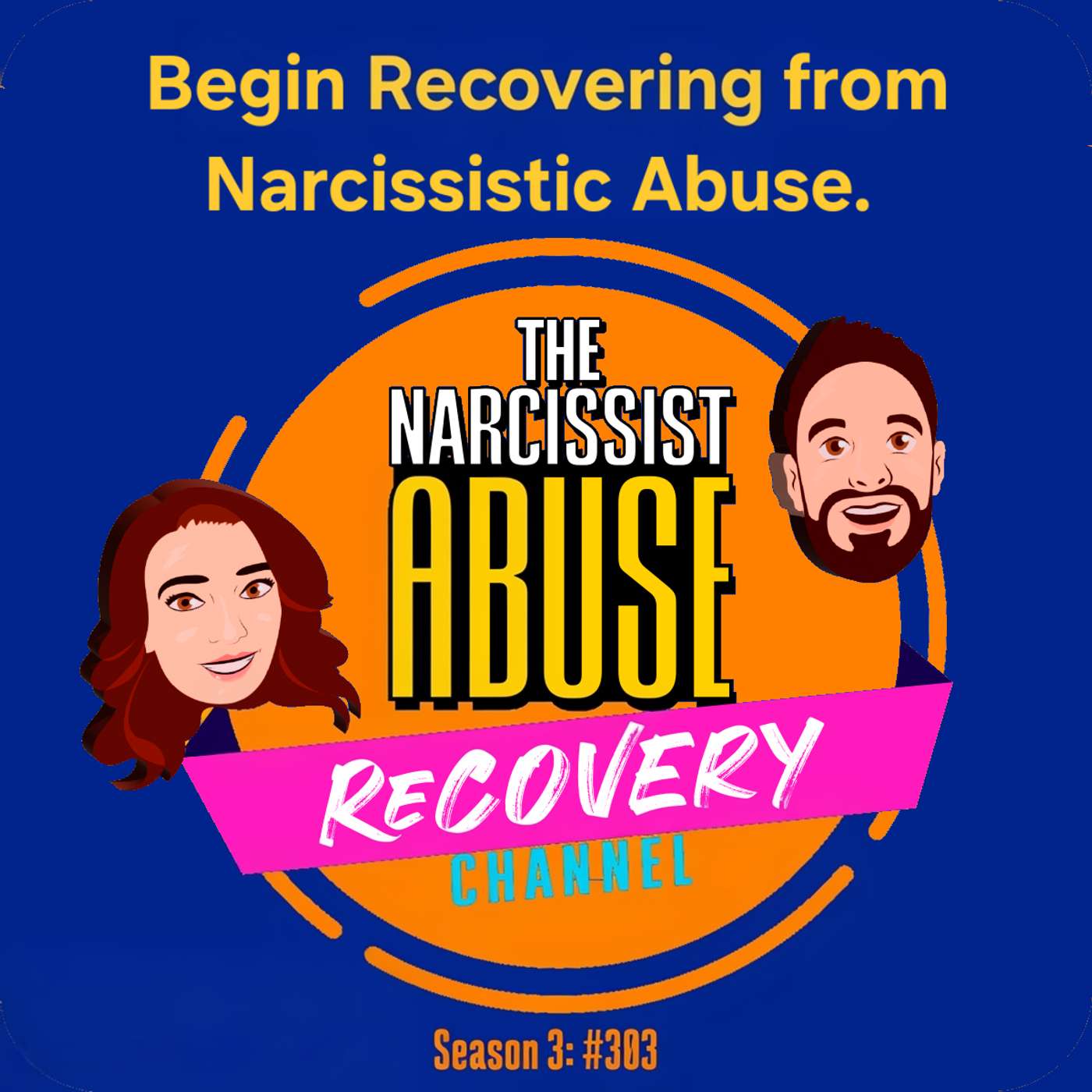 Begin Recovery from Narcissistic Abuse - Episode #303