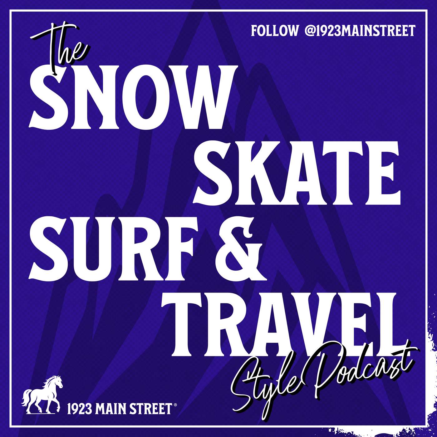 1923 Main Street: Snow Skate Surf and Travel Style