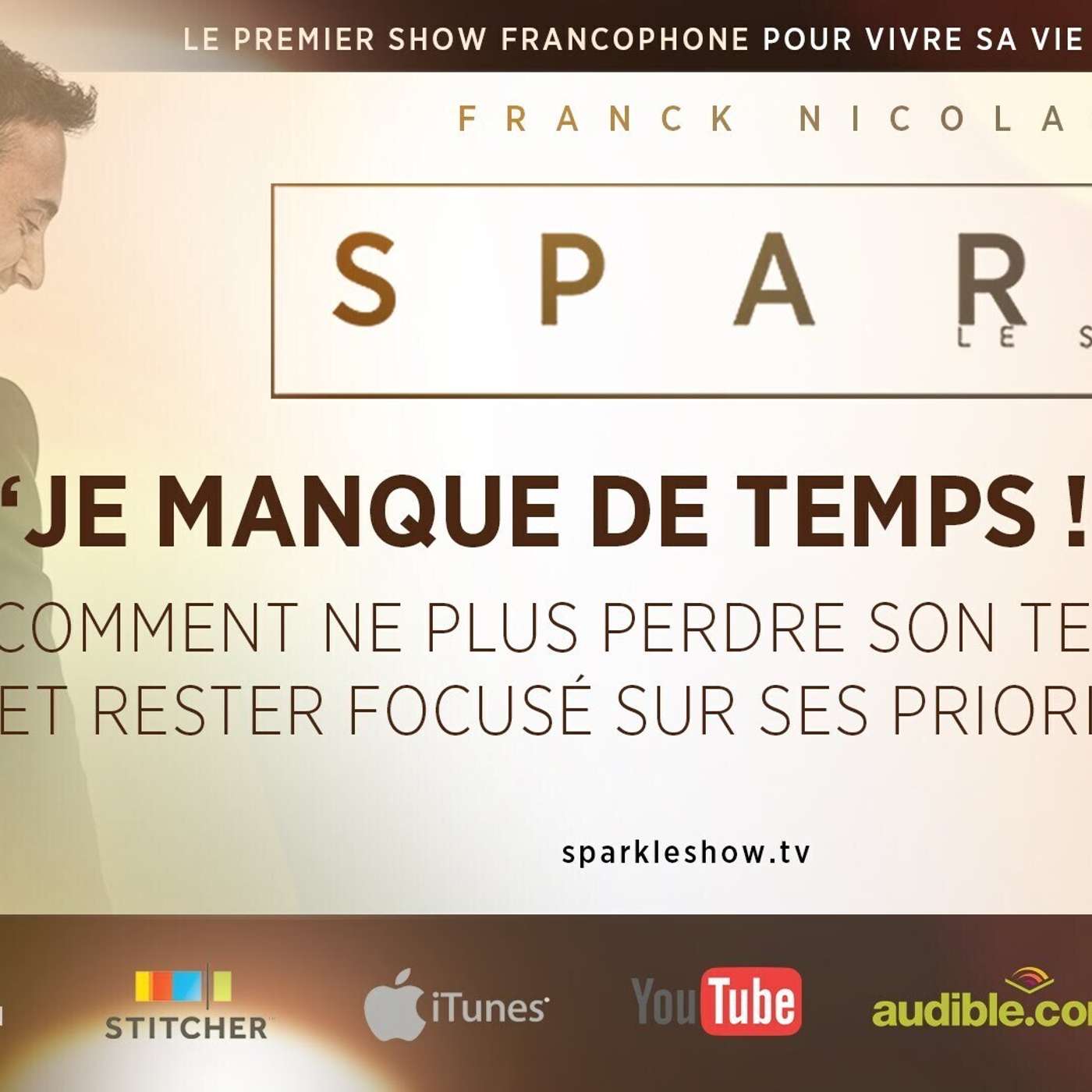 SPARK LE SHOW: Comment mieux gérer son temps episode artwork