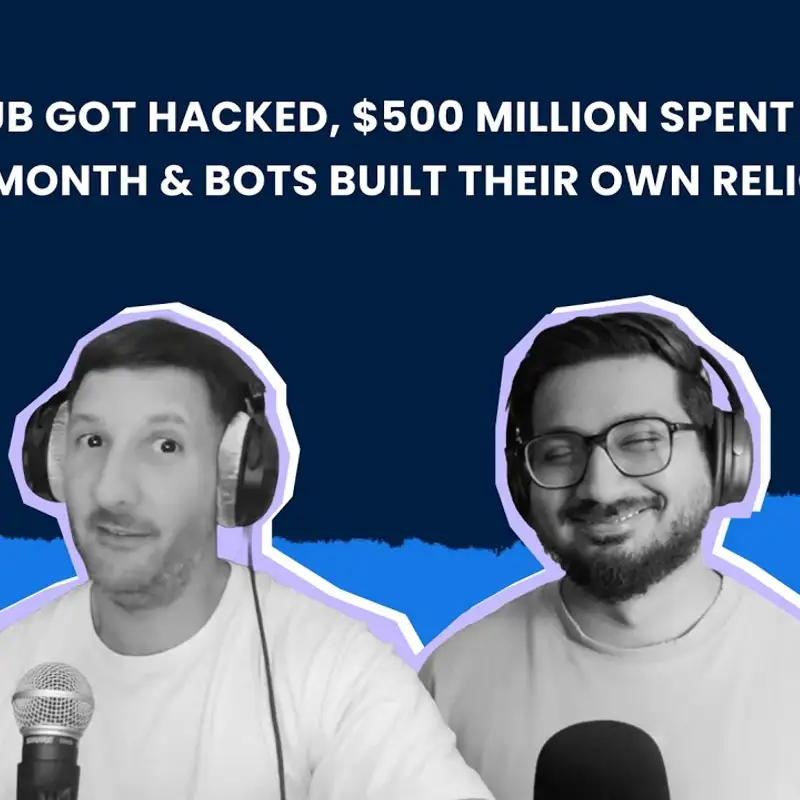  GitHub Got Hacked, $500 Million Spent on AI in a Month & Bots Built Their Own Religion Cloud Unplugged