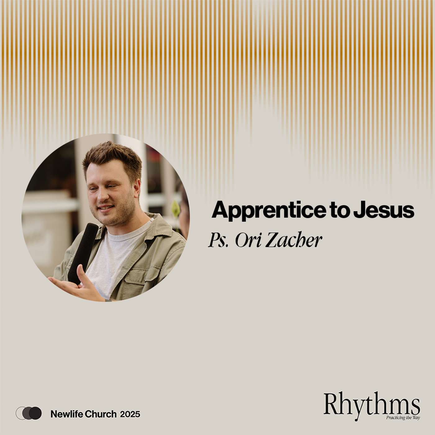 Rhythms: Apprentice to Jesus || Ps. Ori Zacher