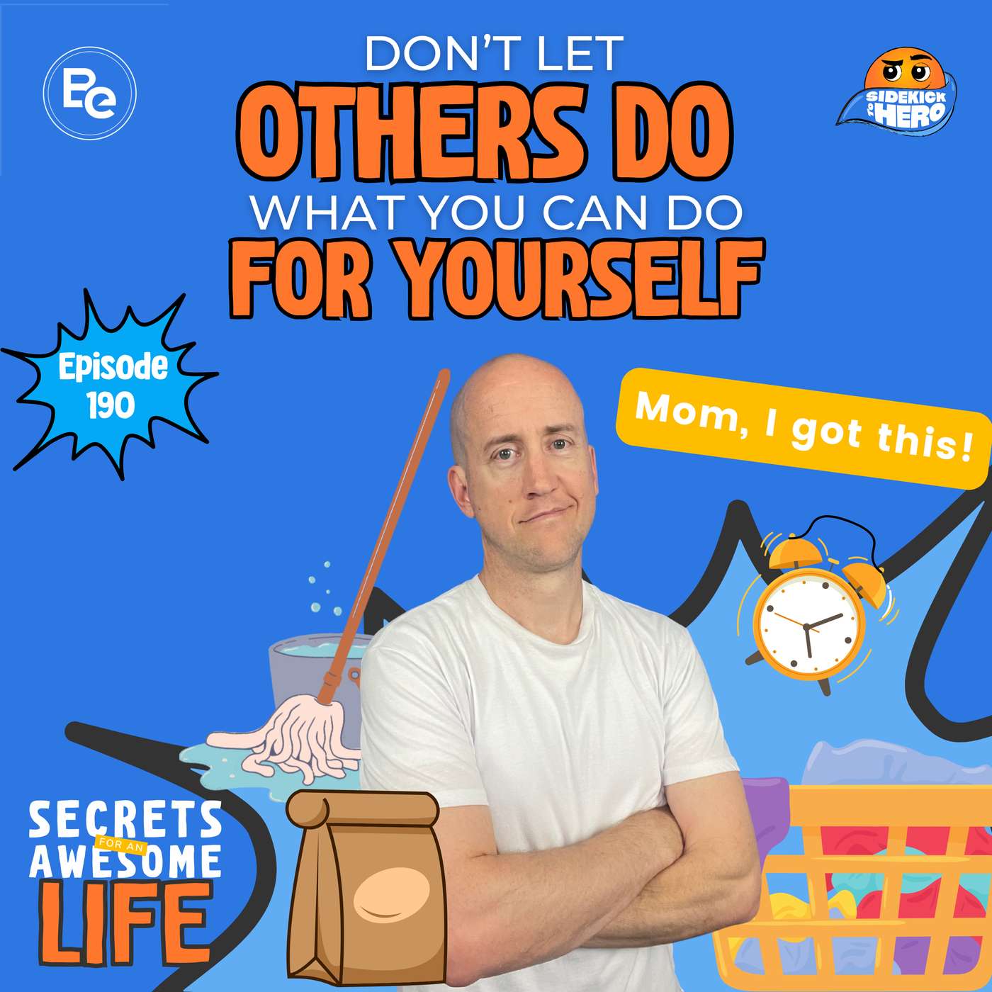 Don't Let Others Do What You Can Do For Yourself episode artwork