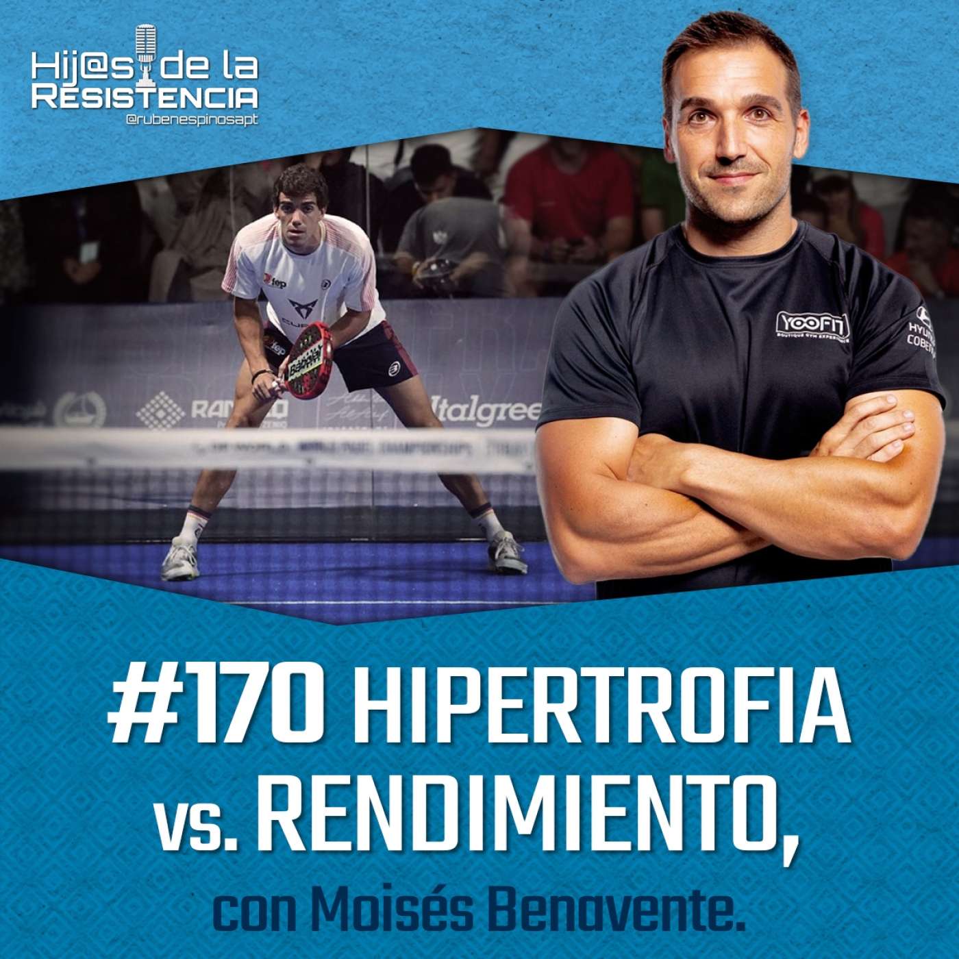 #170 HIPERTROFIA vs. RENDIMIENTO, con Moisés Benavente