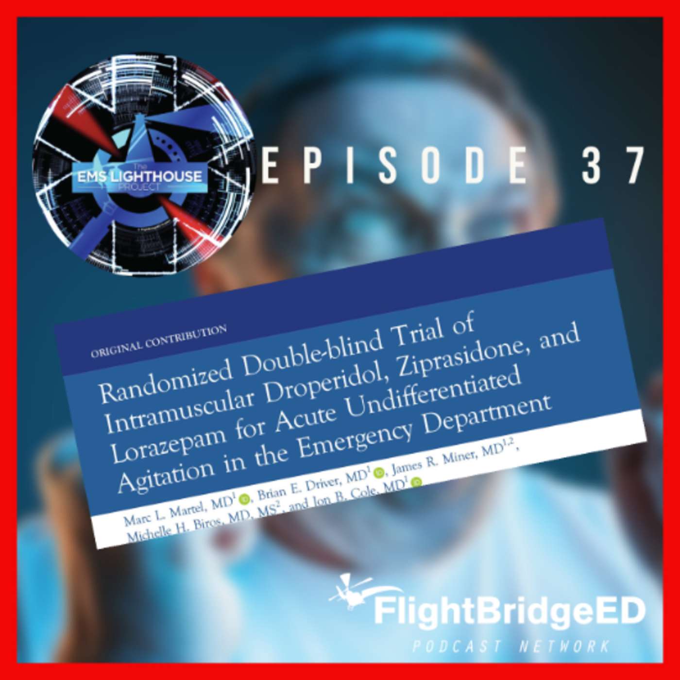 Episode 37: Droperidol, Ziprasidone and Lorazepam in Undifferentiated Agitation episode artwork