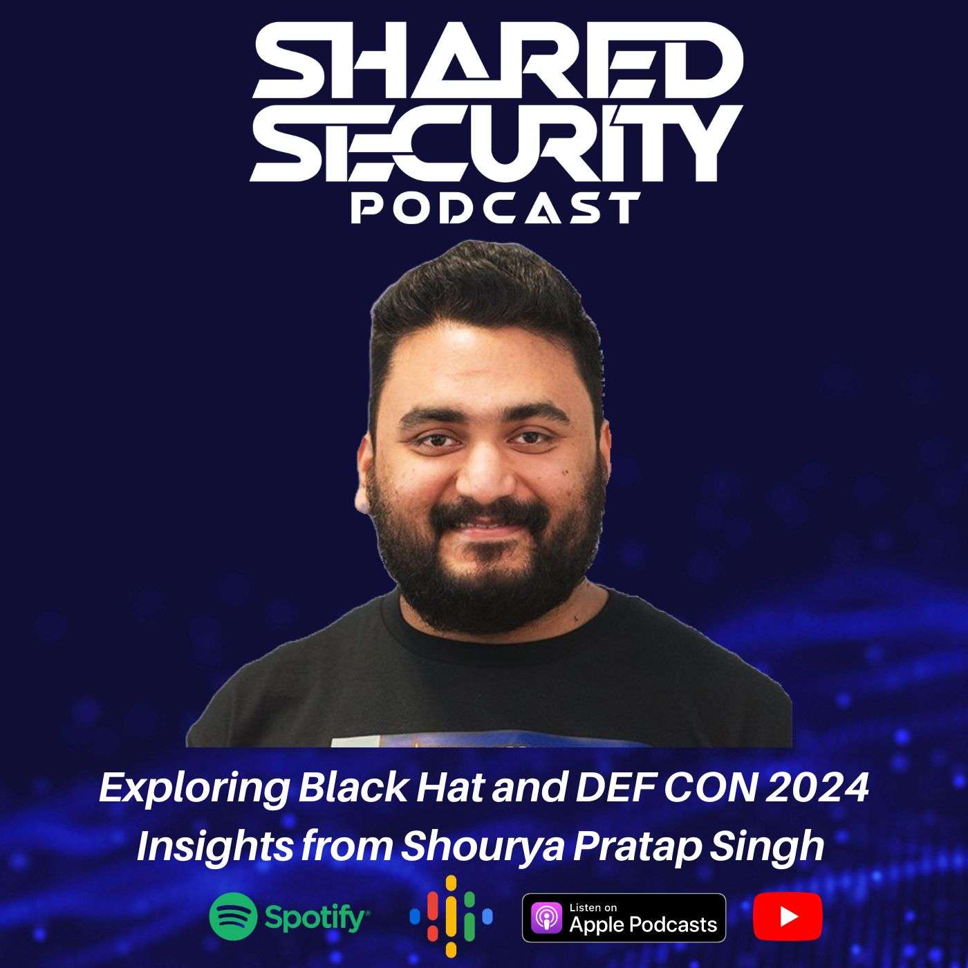 Exploring Cybersecurity Trends at Black Hat 2024 with Shourya Pratap Singh from SquareX episode artwork