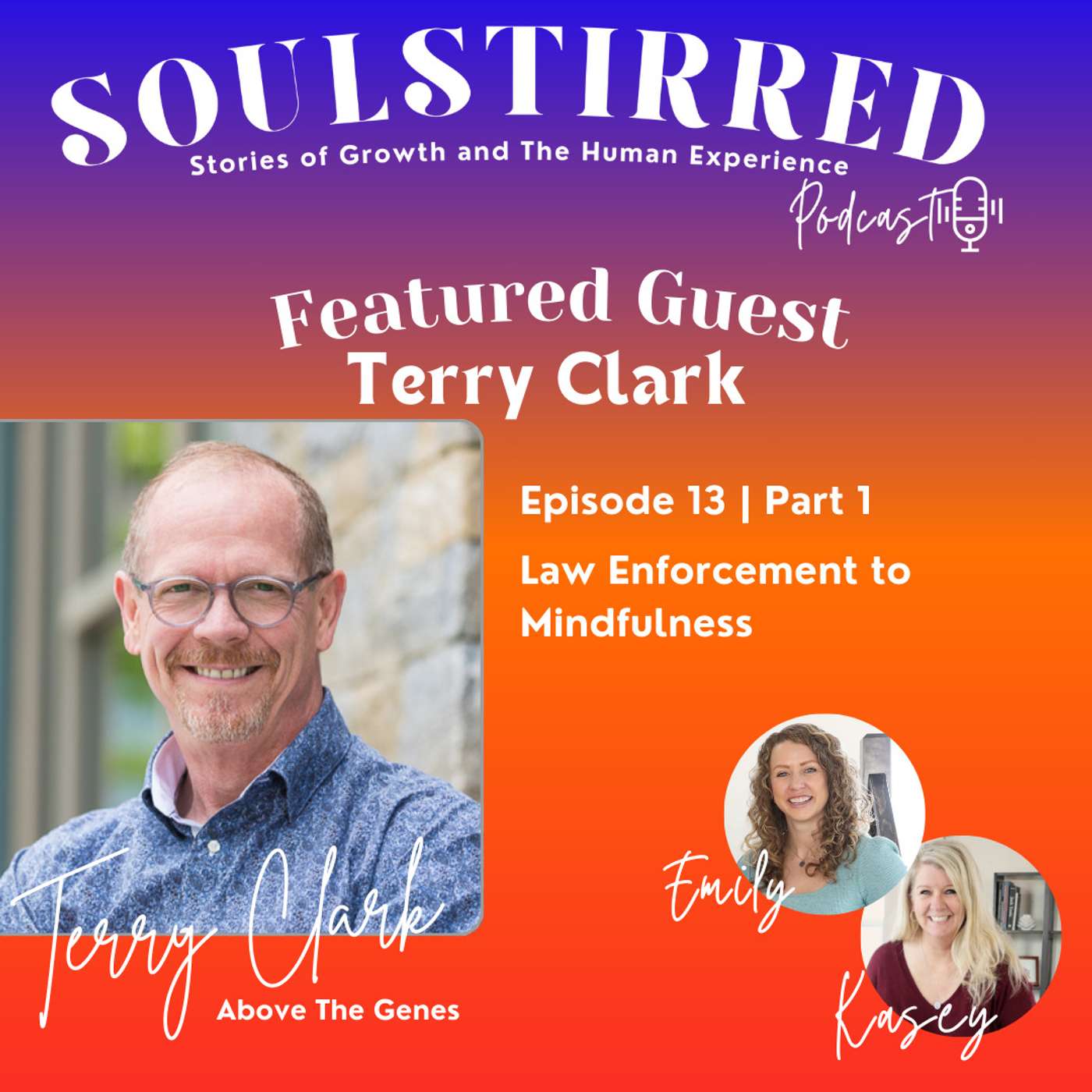 Episode 13: From Law Enforcement to Mindfulness with Terry Clark, Part 1 episode artwork