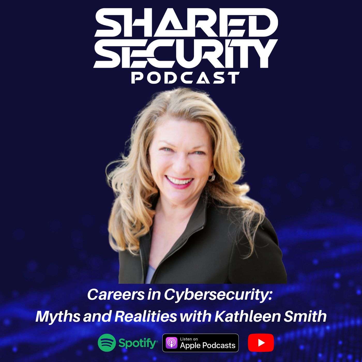 Careers in Cybersecurity: Myths and Realities with Kathleen Smith episode artwork