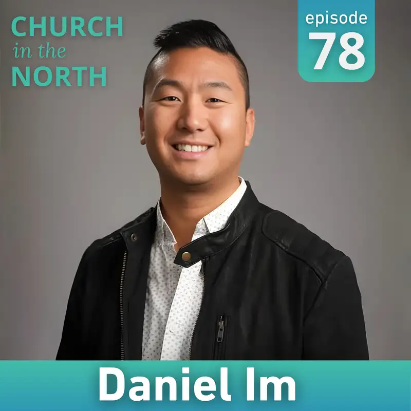 The Discipleship Opportunity, Multi-site Church, and Personal Development with Daniel Im