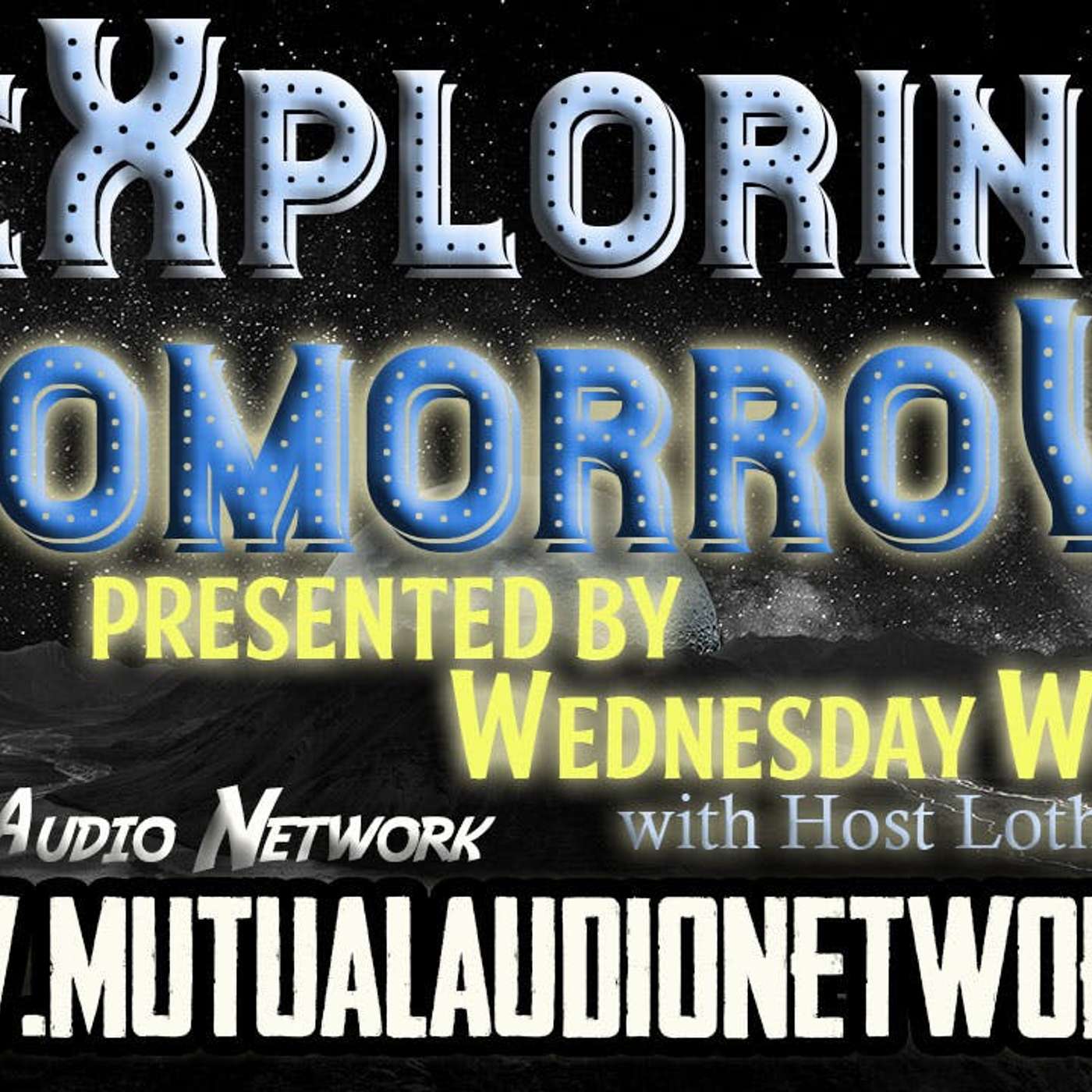 Mutual Presents: Wednesday Wonders- Exploring Tomorrow episode artwork