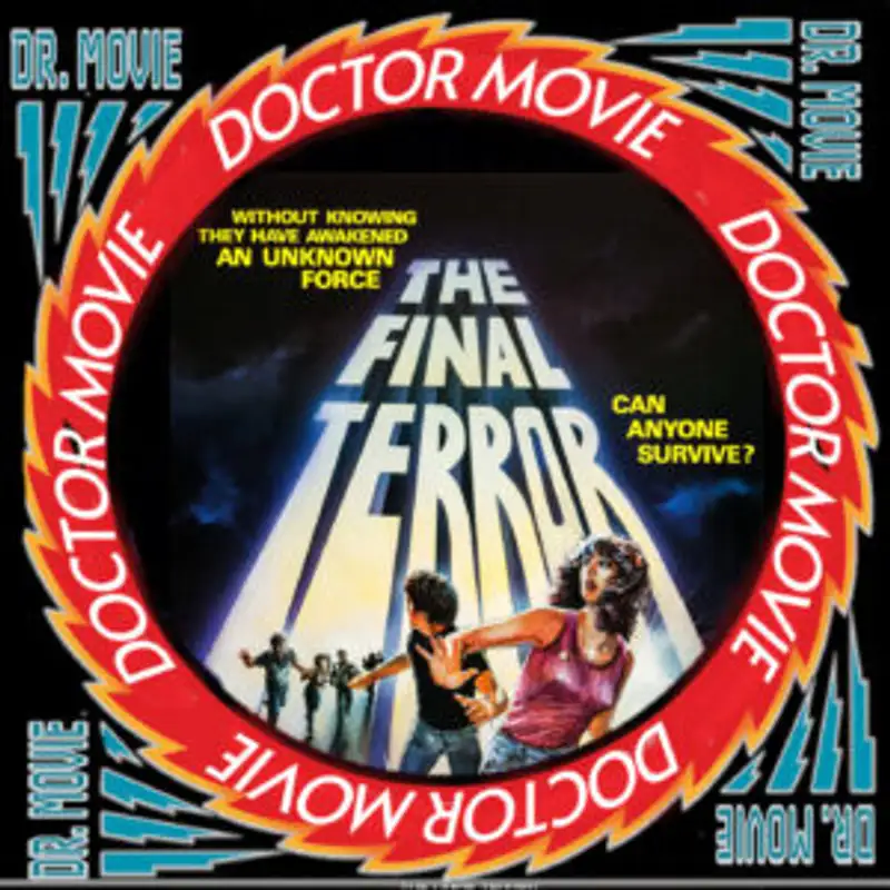 Doctor Movie: Episode 205: The Final Terror