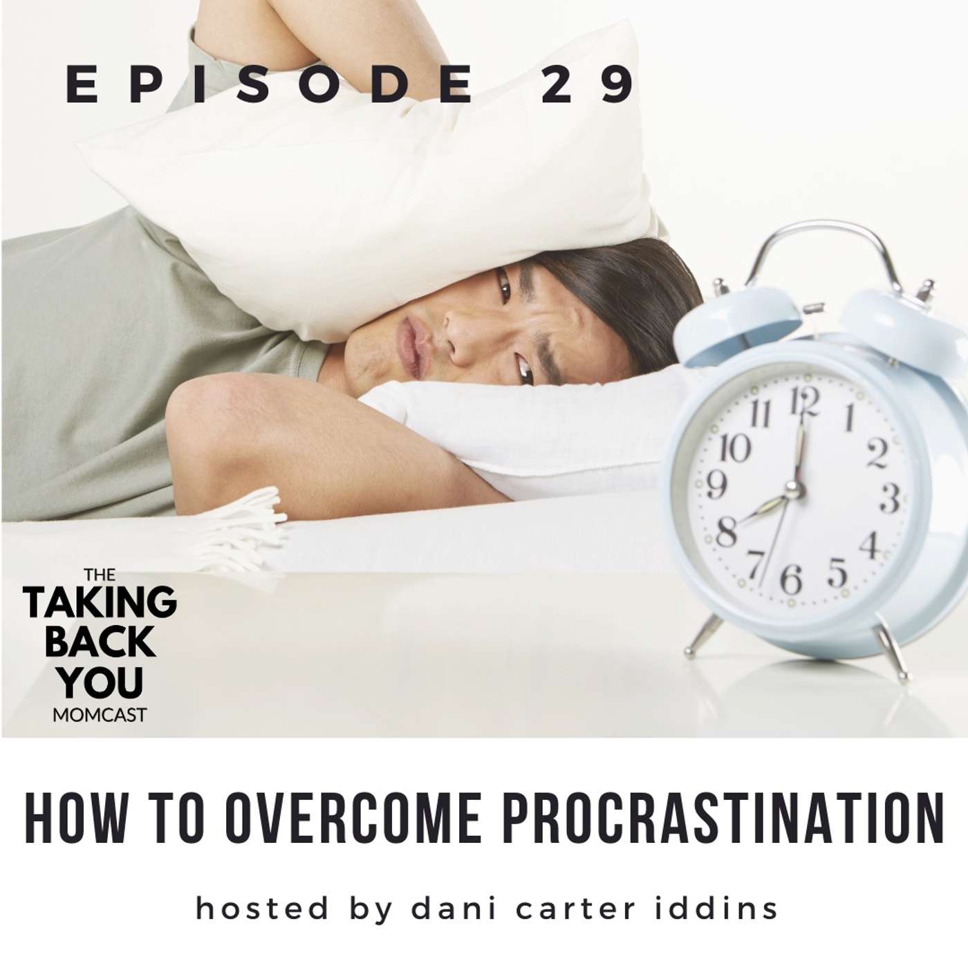 29: Overcome Procrastination episode artwork