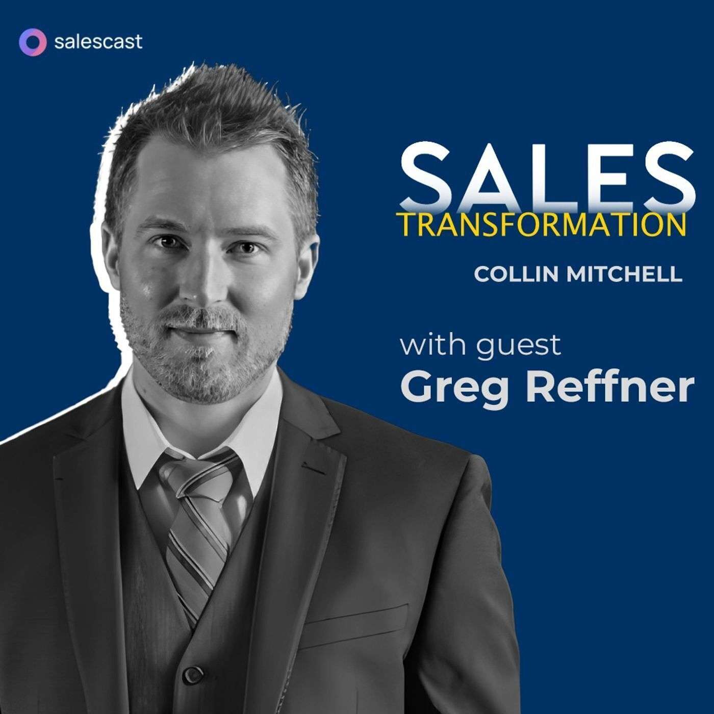 #408 S2 Episode 277 - I’M JUST A GREG-ular GUY: How Greg Reffner Got Into Sales And Why He Loves It