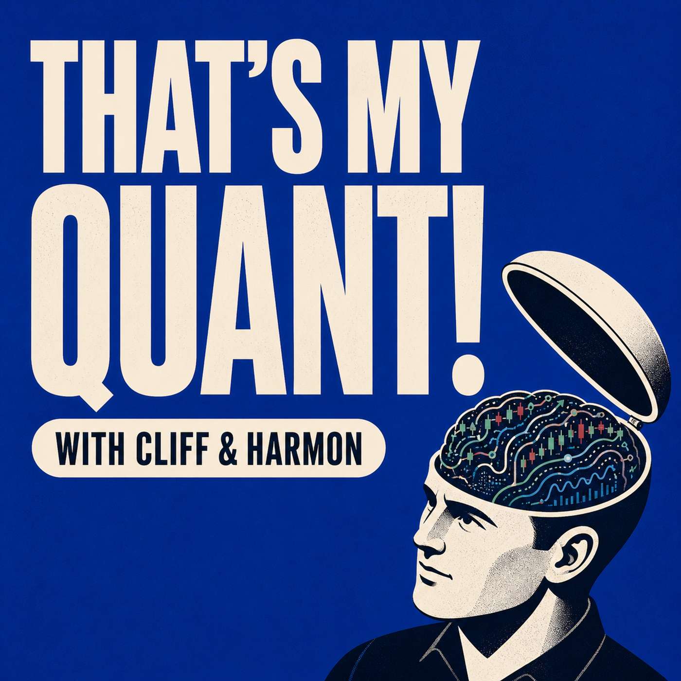 That's My Quant! with Cliff and Harmon