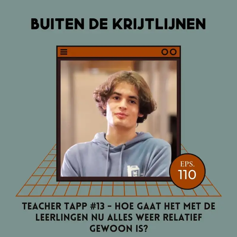 #110 | Teacher Tapp #13 - Hoe gaat het met de leerlingen nu alles weer relatief gewoon is?