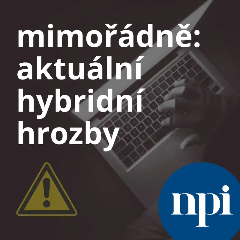 Aktuální hybridní hrozby (mimořádný díl)