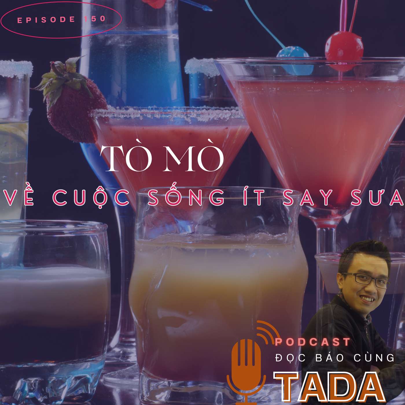 "Tò mò" về cuộc sống ít say sưa