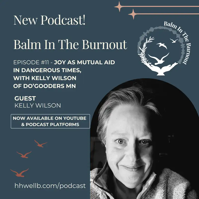 Joy as Mutual Aid in Dangerous Times, with Kelly Wilson of Do’gooders MN
