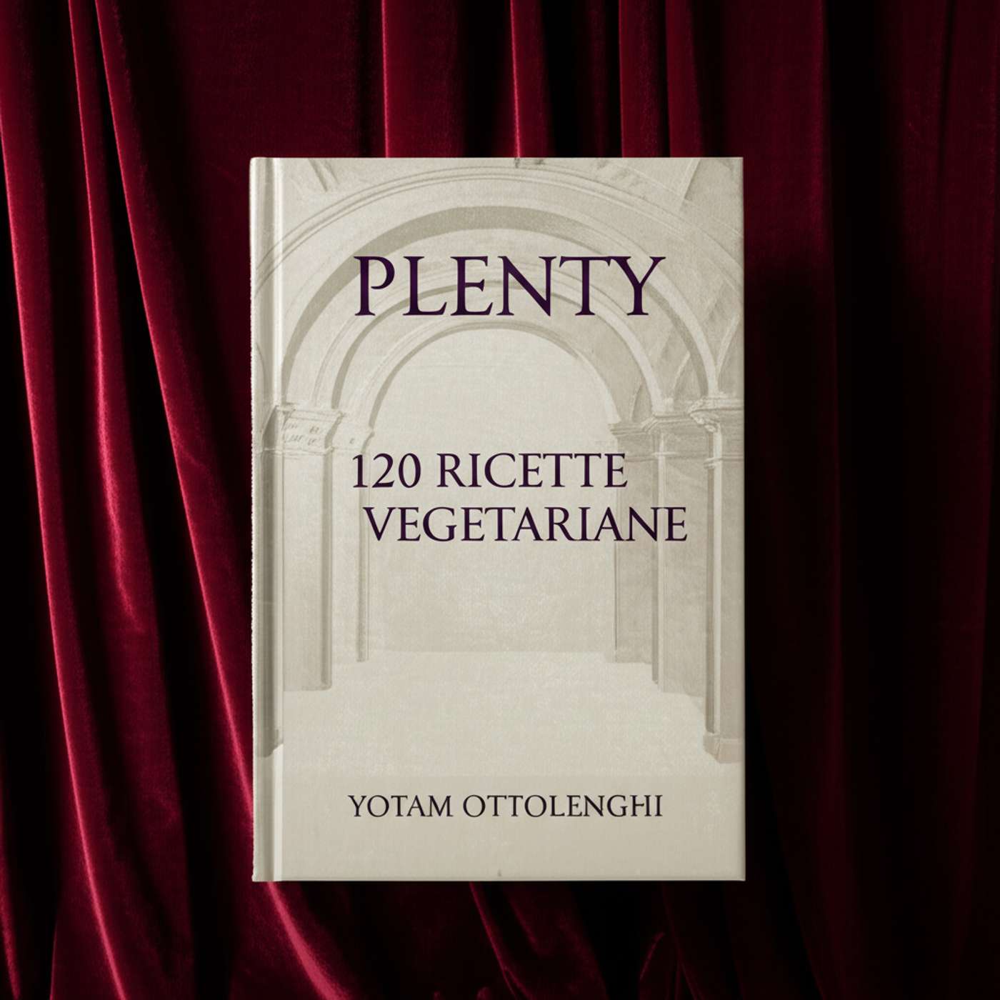 Plenty: 120 ricette vegetariane