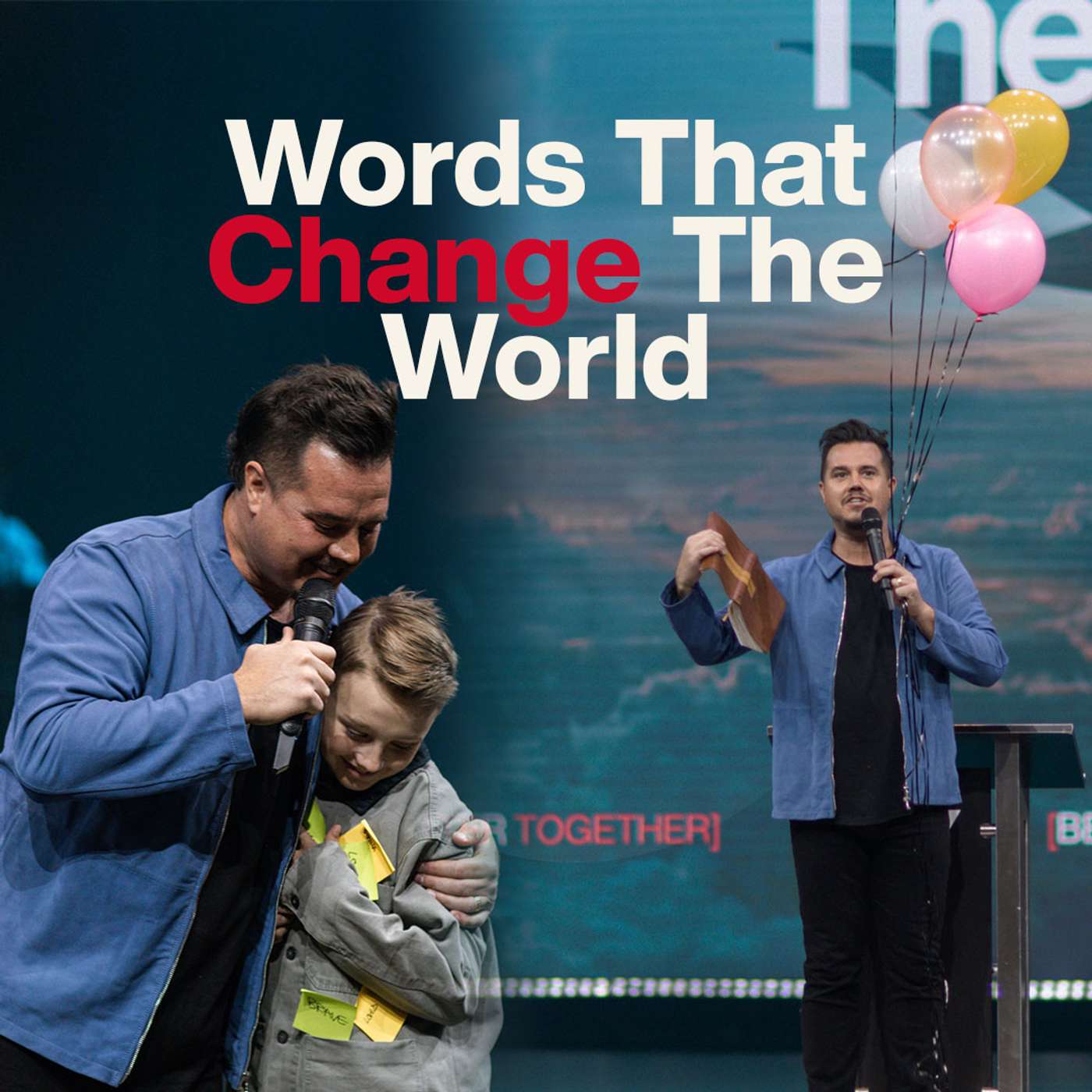 WORDS THAT CHANGE THE WORLD | PAUL DAUGHERTY | BETTER TOGETHER PT. 2