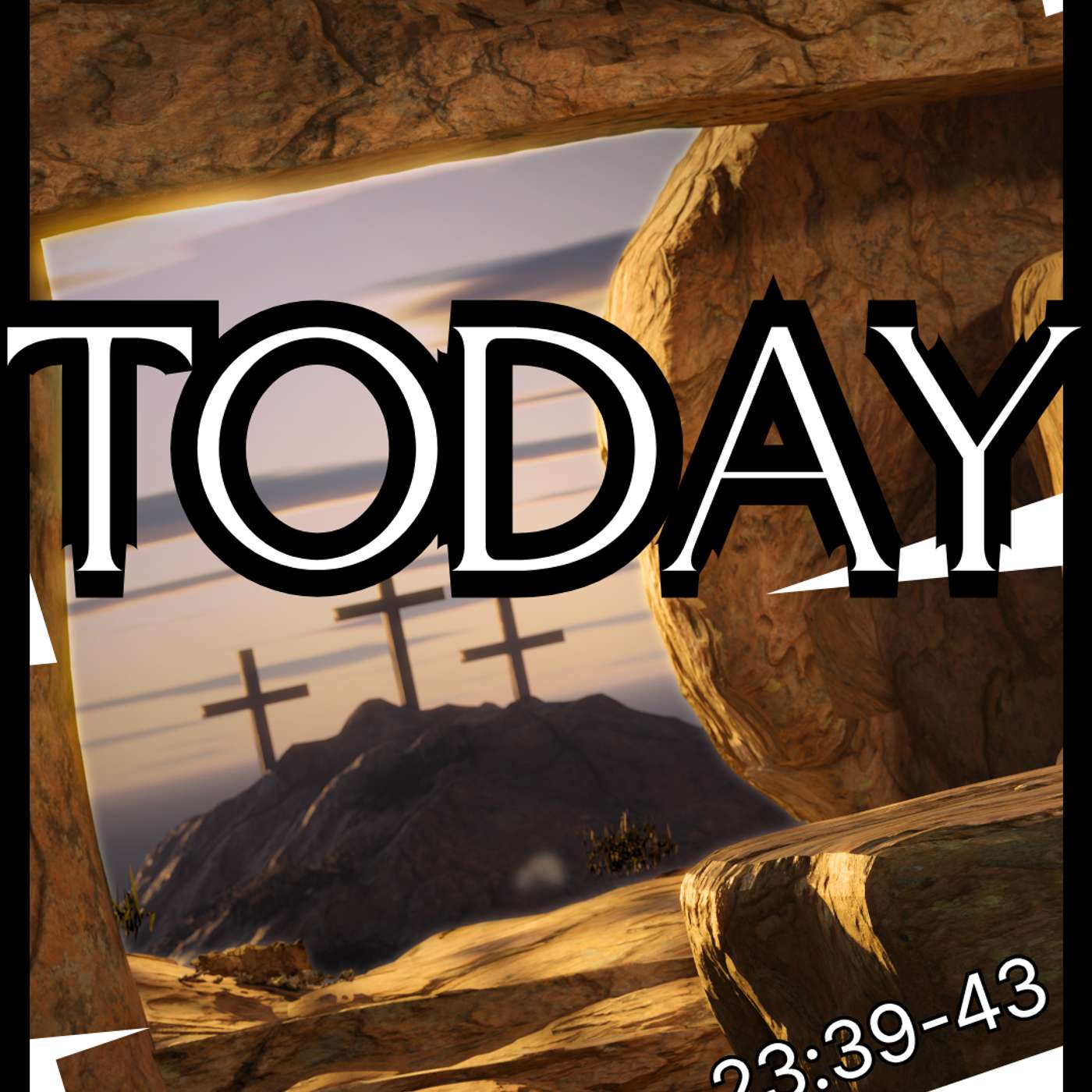TODAY: Luke 23:39-43 (Easter 2026) episode artwork