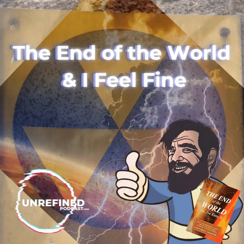 E95 The End of the World & I Feel Fine