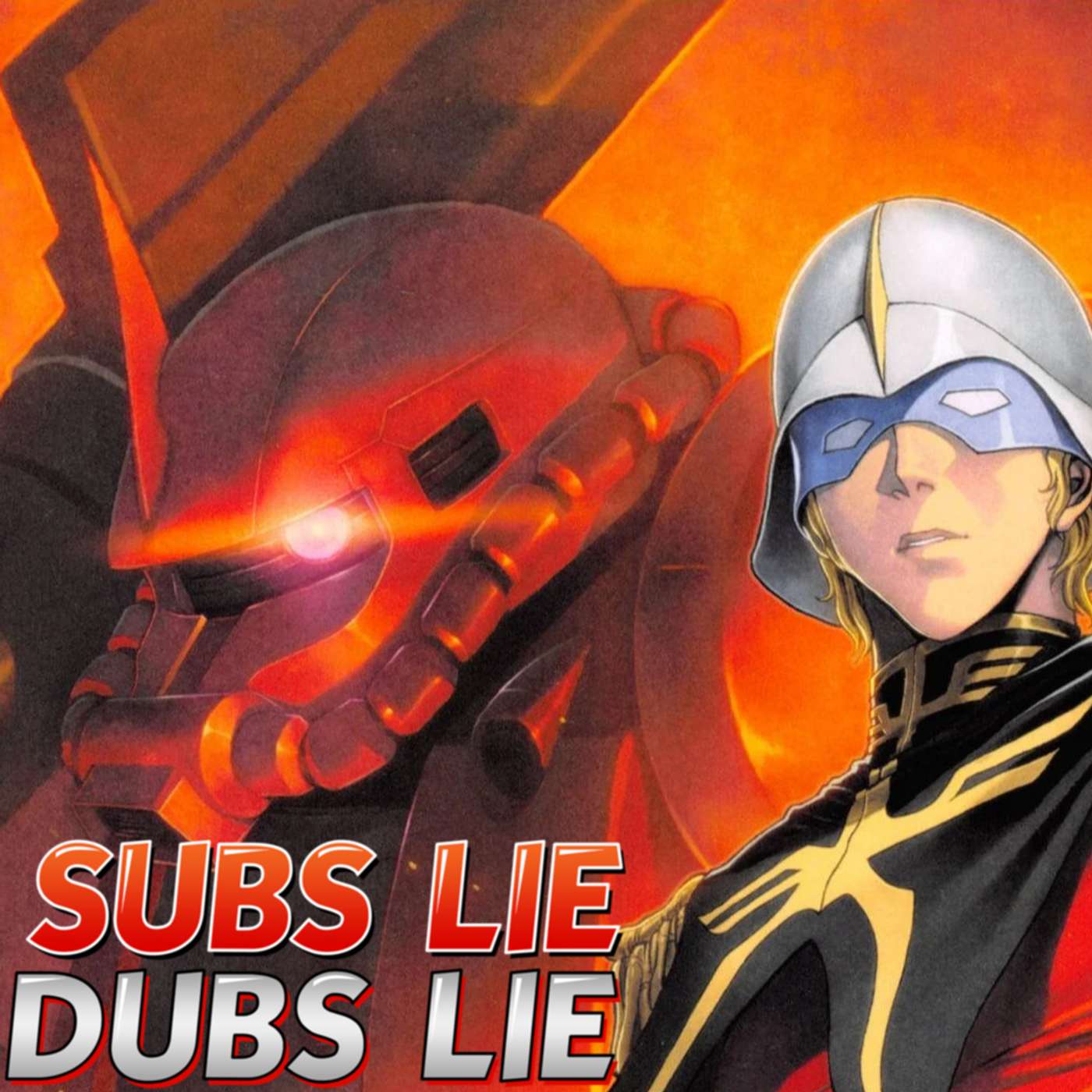 Subs Lie, Dubs Lie Session 68: The Red Comet – Char Aznable (w/ Krissy Victory)