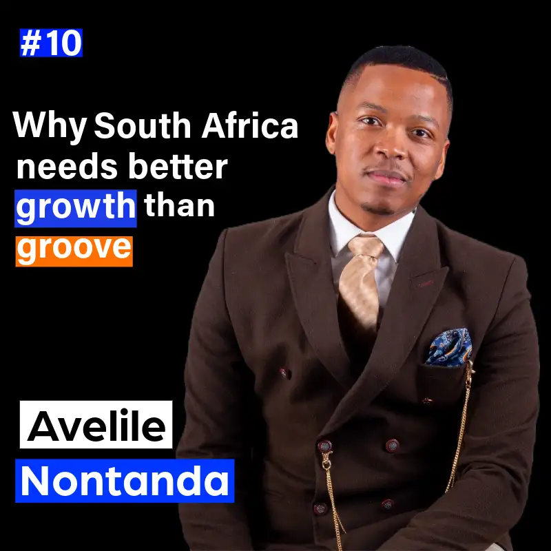 10. Why South Africa needs better growth than groove with Avelile Nontanda