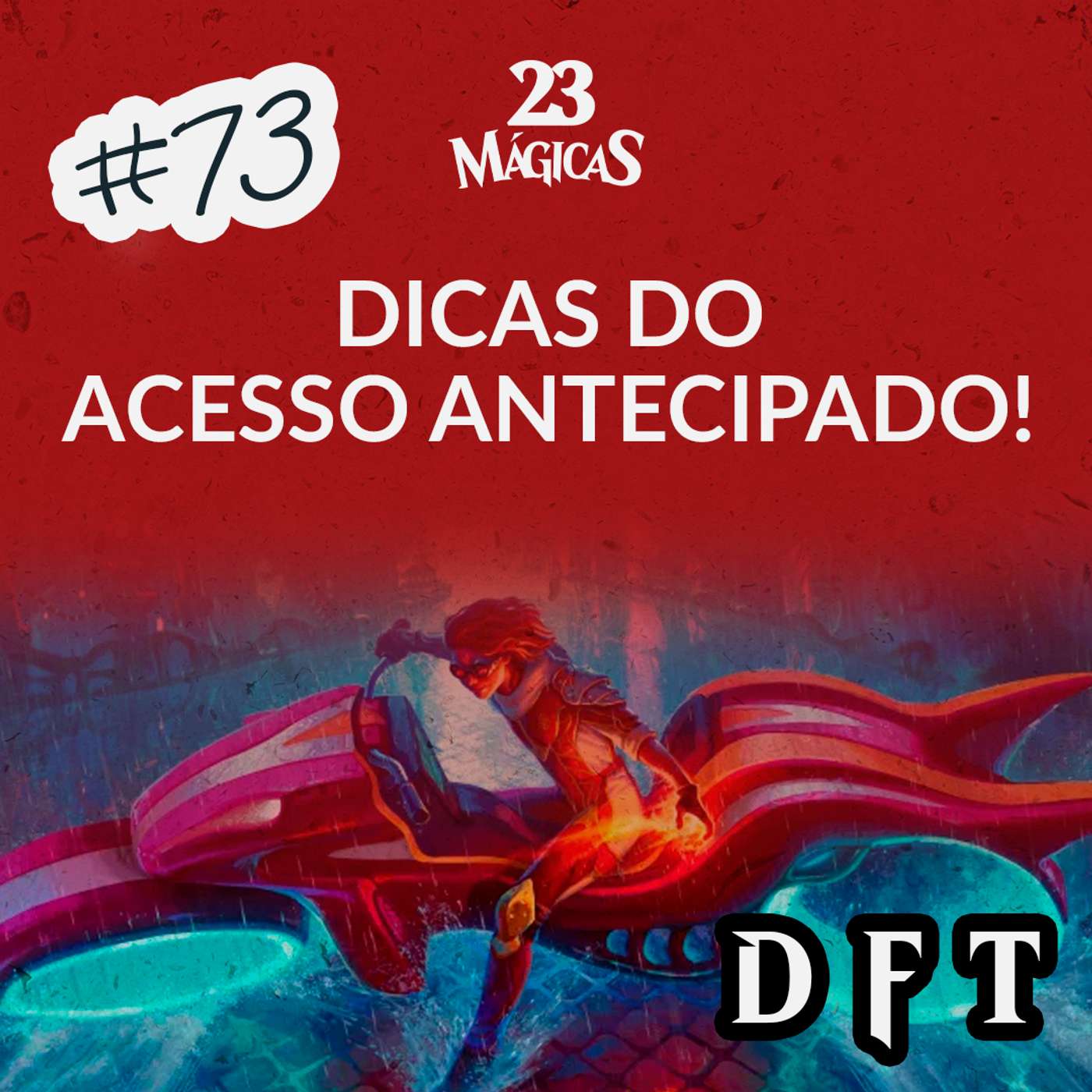 #73 DICAS DO ACESSO ANTECIPADO DE DFT | 23 Mágicas com Elisa Costa e Randi Maldonado