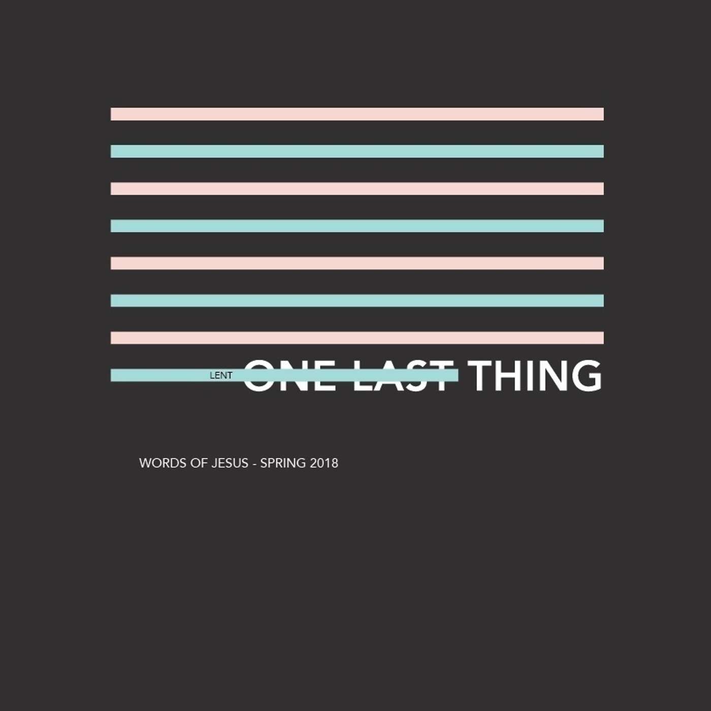 One Last Thing: John 16 - Jeremy Duncan