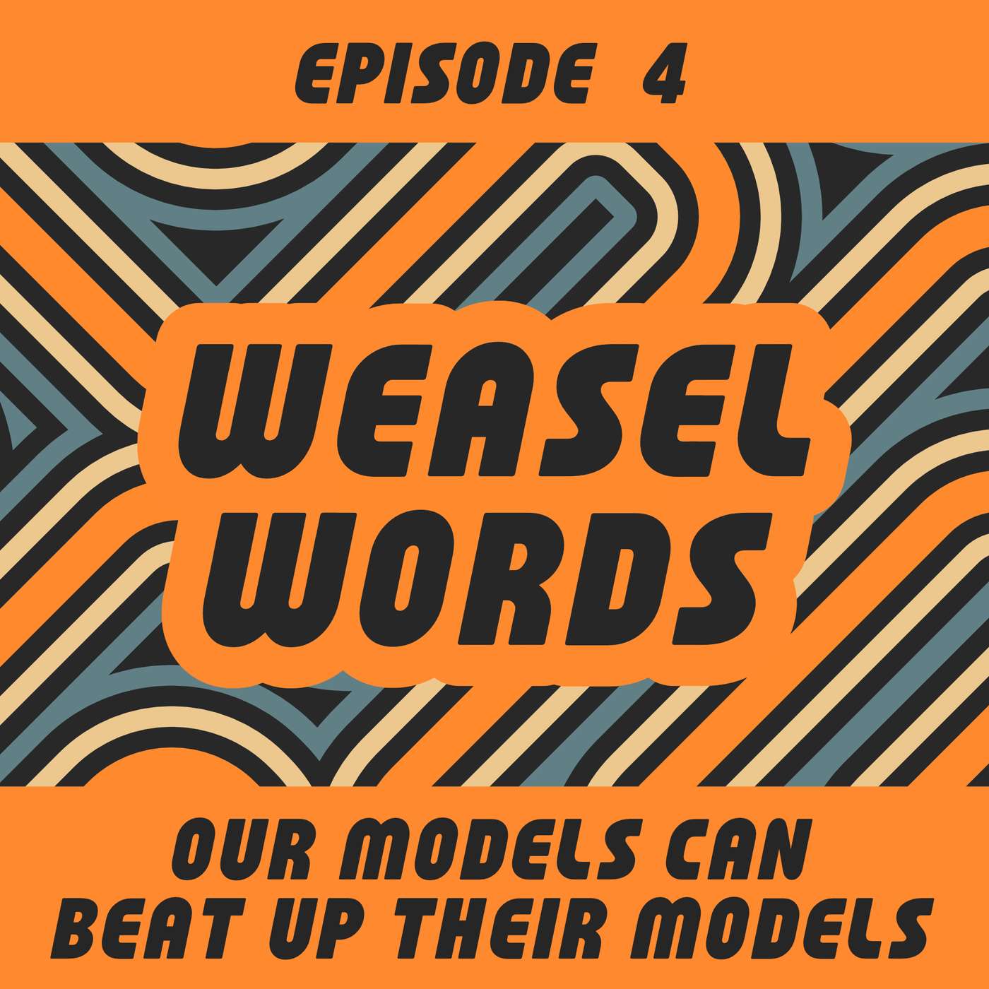4 - Our Models Can Beat Up Their Models episode artwork