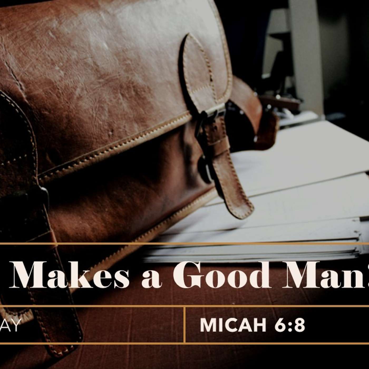 What Makes a Good Man| 06/16/2024 Morning Service