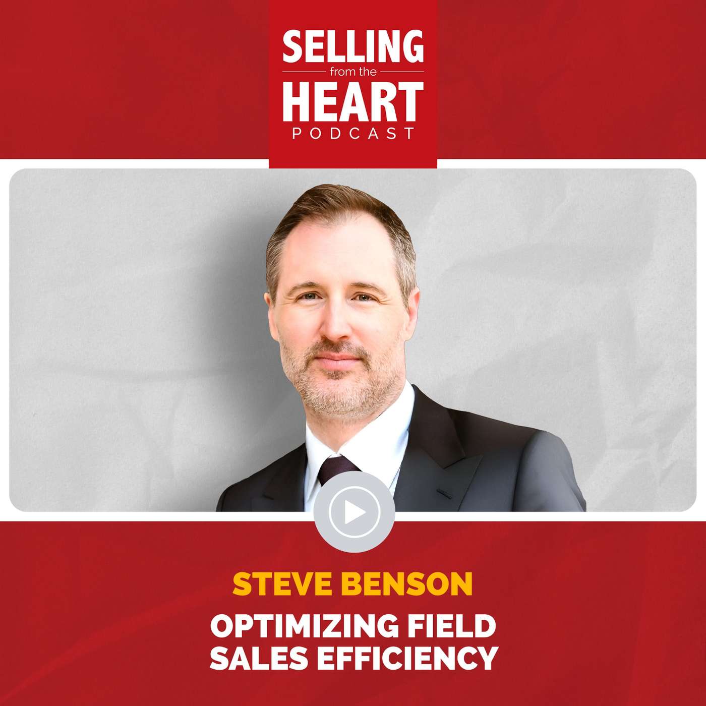Optimizing Field Sales Efficiency with Steve Benson