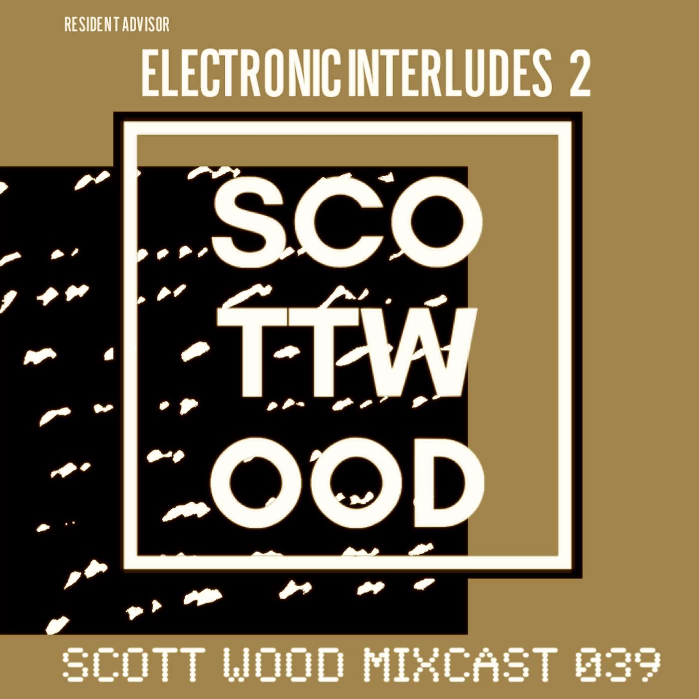 Interludes part 2 - Ambient Mix | Scott Wood Mixcast 039 episode artwork