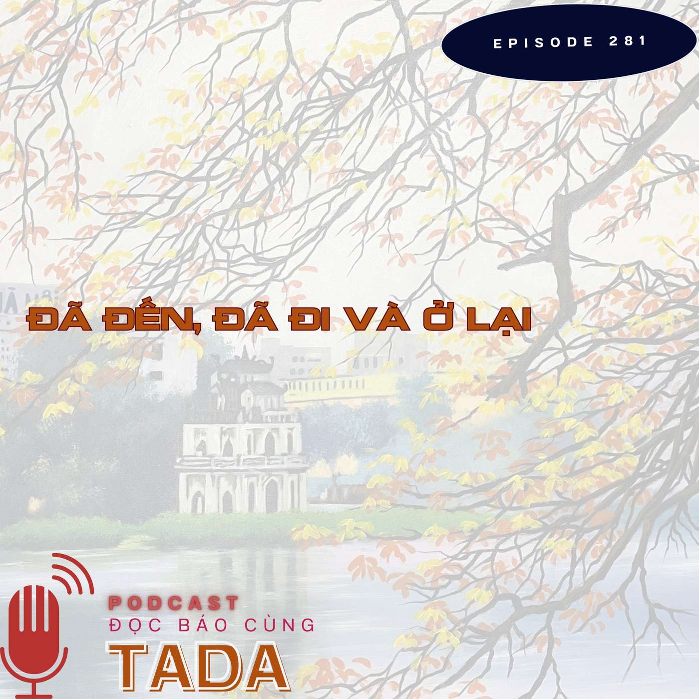 Đã đến, đã đi, và ở lại