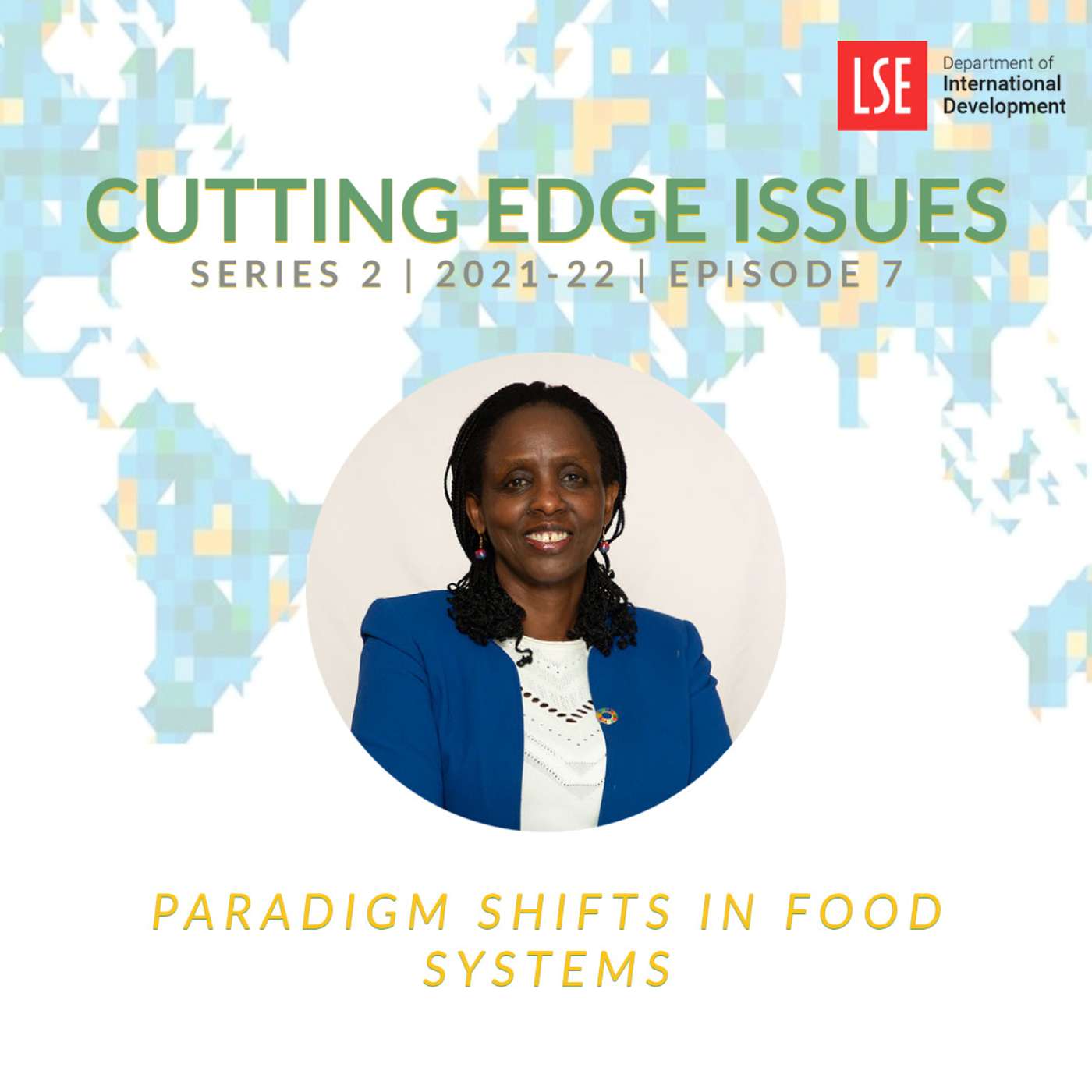 S2,E7 Agnes Kalibata – Paradigm Shifts in Food Systems episode artwork