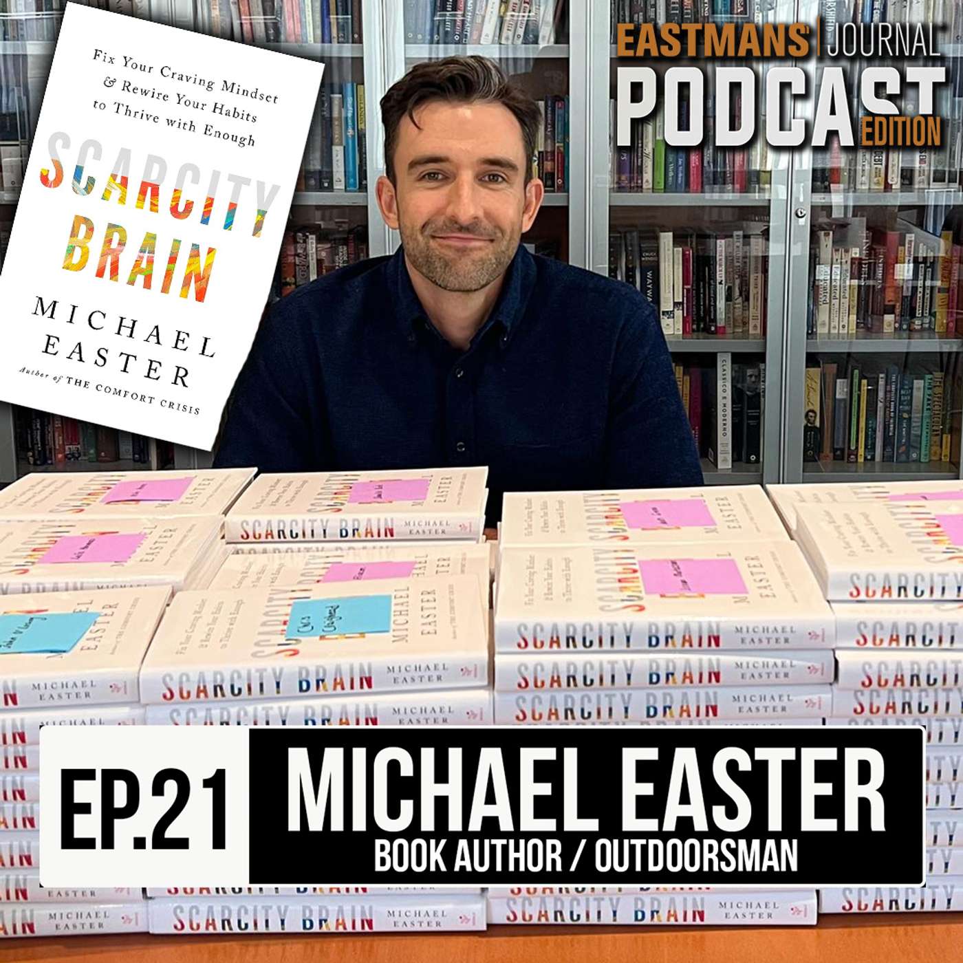 Michael Easter - Author of the "Comfort Crisis" and "Scarcity Brain" episode artwork