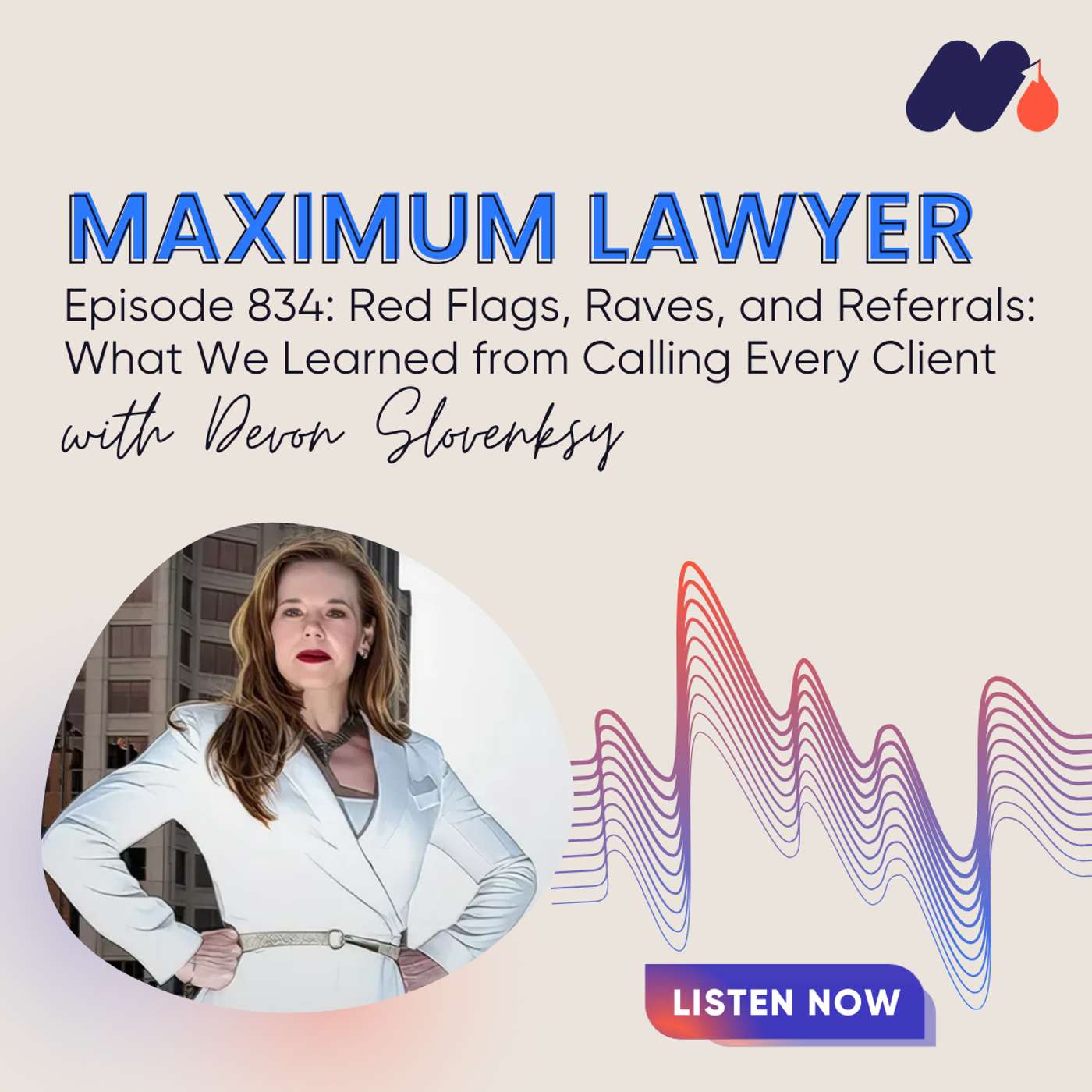 Red Flags, Raves, and Referrals: What We Learned from Calling Every Client