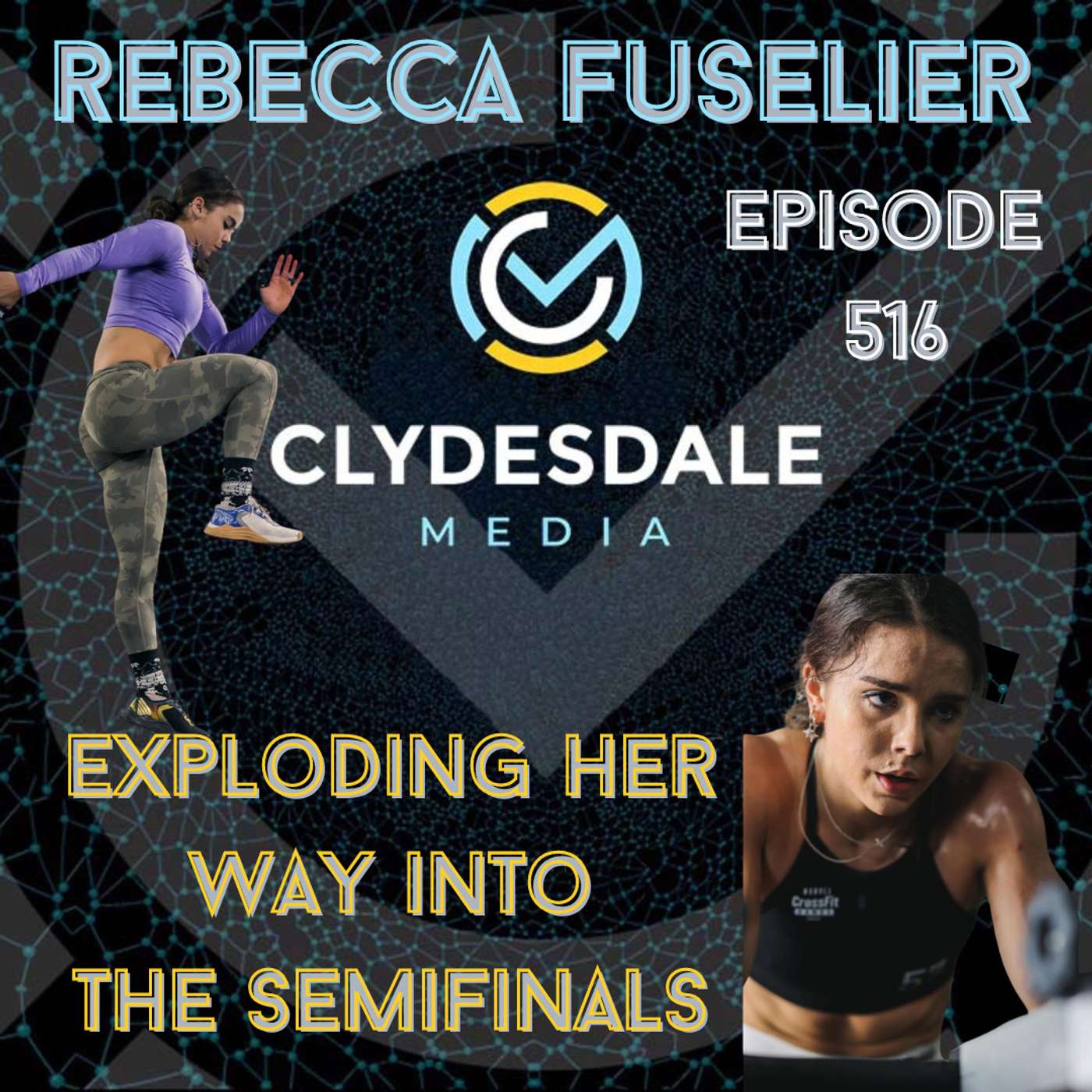 Rebecca Fuselier -  The Clydesdale Media Semifinalist Series | Exploding Her Way into Semifinals episode artwork