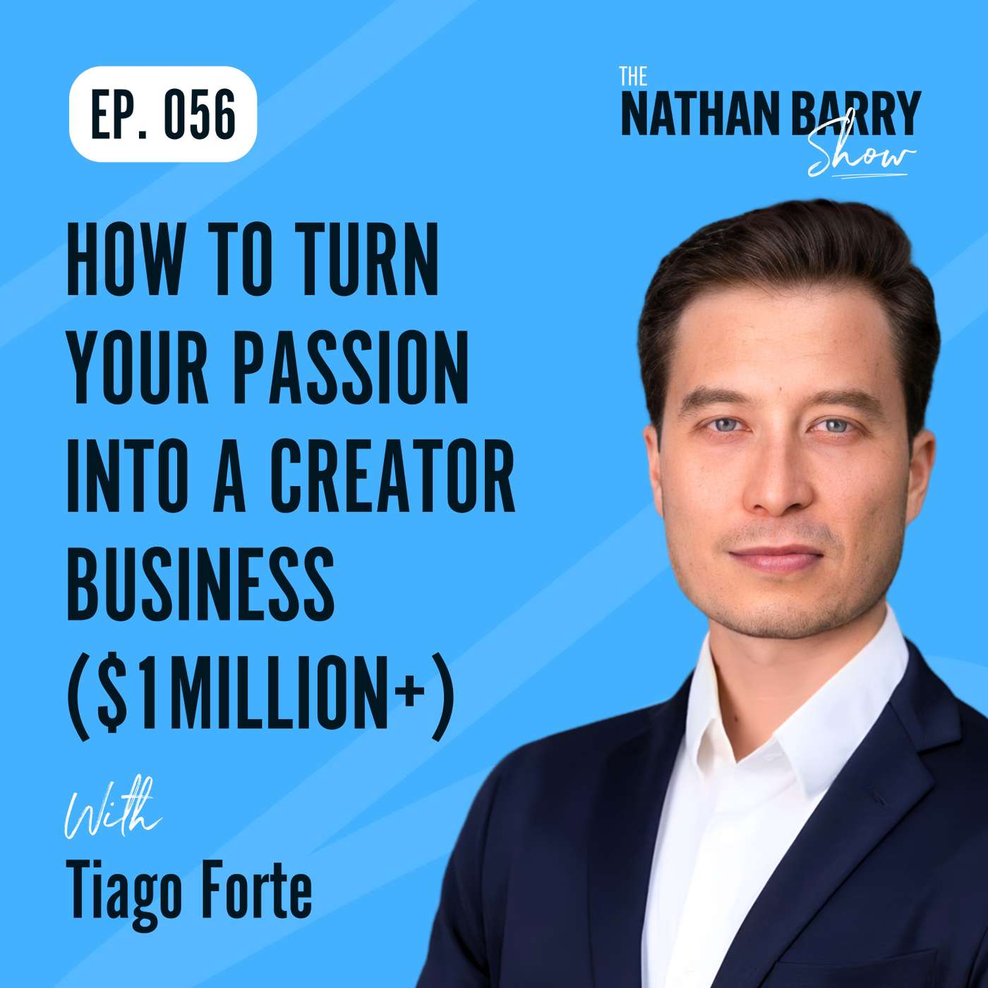 How to Turn Your Passion Into a Creator Business ($1Million+) | 056