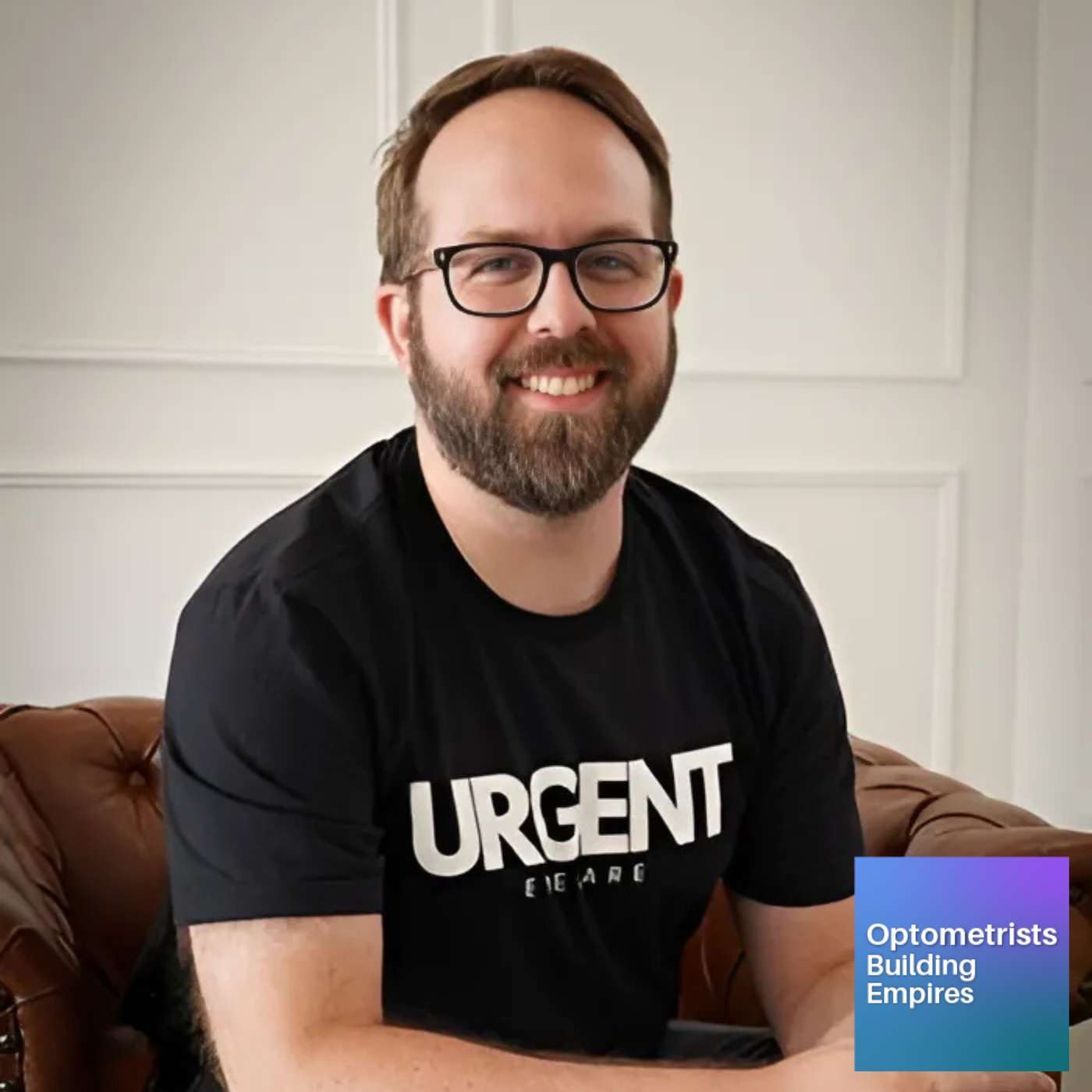 After-Hours Urgent Eye Care - Brooks Wood - Optometrists Building Empires - Episode # 059