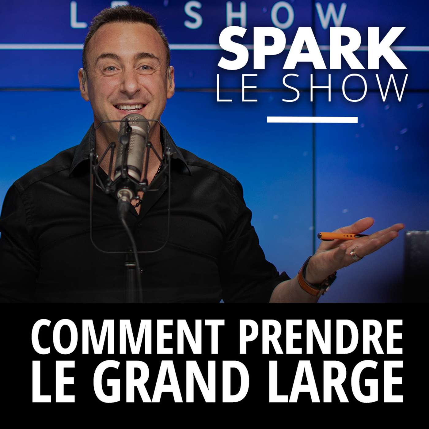 SPARK LE SHOW : Comment prendre le grand large ? episode artwork